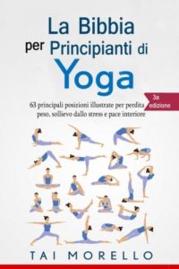 Yoga La Bibbia per Principianti di Yoga