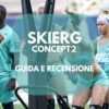 Ski Erg Concept 2 Guida e Recensione